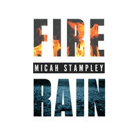 Fire & Rain - Micah Stampley