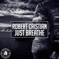 Just Breathe - Robert Cristian