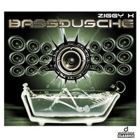 Bassdusche (Can You Feel It?) - Ziggy x