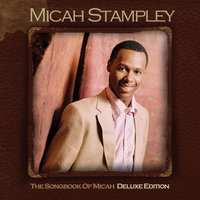 Worthy To Be Praised - Micah Stampley
