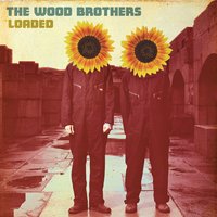 Buckets Of Rain - The Wood Brothers