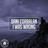 I Was Wrong - Dani Corbalan