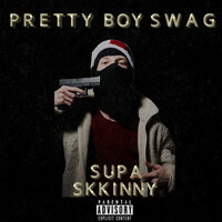 Pretty Boy Swag - Supa sKKinny