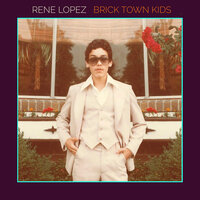 Brick Town Kids - Rene Lopez