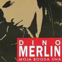 Da Se Kući Vratim - Dino Merlin