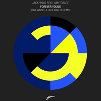 Forever Young - Jack Wins, Amy Grace, Dave Winnel