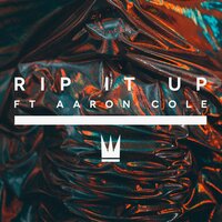 Rip It Up - Capital Kings, Aaron Cole
