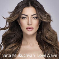 Lovewave - Iveta Mukuchyan