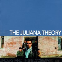 P.S. We'll Call You When We Get There - The Juliana Theory