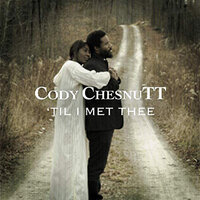 'Till I Met Thee - Cody ChesnuTT