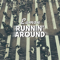 Runnin' Around - Eamon