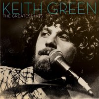 My Eyes Are Dry - Keith Green