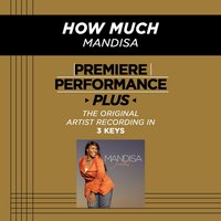 How Much (Medium Key-Premiere Performance Plus w/o Background Vocals) - Mandisa