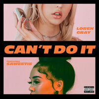 Can't Do It - Loren Gray, Saweetie