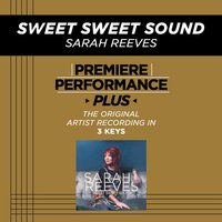 Sweet Sweet Sound (Key-G-Premiere Performance Plus w/o Background Vocals) - Sarah Reeves