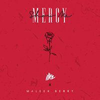 Show Me Mercy - IYKZ, Maleek Berry