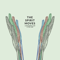 Spirit Moves - Langhorne Slim | The Law, Langhorne Slim, The Law