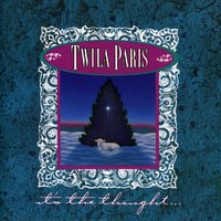 It's The Thought - Twila Paris