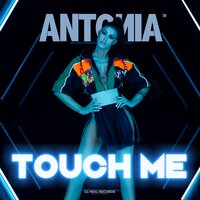 Touch Me - Antonia