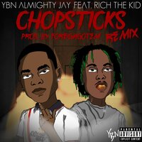 Chopsticks - YBN Almighty Jay, Rich The Kid