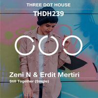 Still Together - Zeni N, Erdit Mertiri