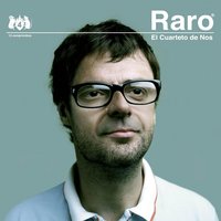 Hoy Estoy Raro - El Cuarteto de Nos