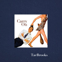 Carry On - Tae Brooks