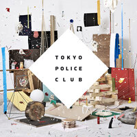 First Date Kit - Tokyo Police Club