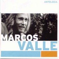 Os Grilos (Crickets Sing For Ana Maria) - Marcos Valle
