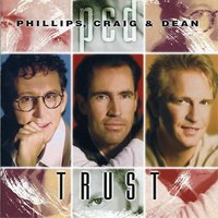 You Don't Have The Right - Phillips, Craig & Dean