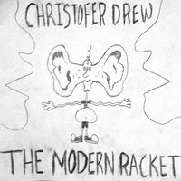 The Modern Racket - Christofer Drew
