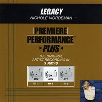 Legacy (Key-F-Premiere Performance Plus) - Nichole Nordeman