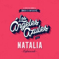 Nunca Es Suficiente - Los Ángeles Azules, Natalia Lafourcade