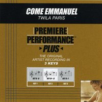 Come Emmanuel (Key-B-D-Premiere Performance Plus w/ Background Vocals) - Twila Paris