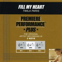 Fill My Heart (Key-F-Premiere Performance Plus) - Twila Paris