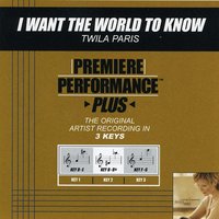 I Want The World To Know (Key-B-Db-Premiere Performance Plus) - Twila Paris