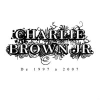 Direto E Reto Sempre - Charlie Brown JR.