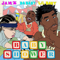 Baby Shower - Jamz, Lil Baby, DaBaby