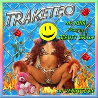 Traketeo - Ms. Nina, Beauty Brain