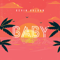 Baby - Kevin Roldán