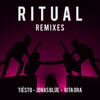 Ritual - Tiësto, Jonas Blue, Rita Ora