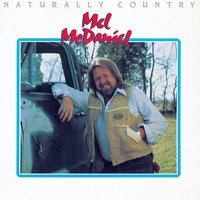 Hard Earned Country Livin' - Mel McDaniel