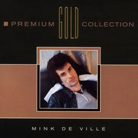 Just To Walk That Little Girl Home - Mink DeVille