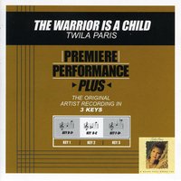 The Warrior Is A Child (Key-D-Eb-Premiere Performance Plus) - Twila Paris