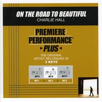 On The Road To Beautiful (Key-Eb-Premiere Performance Plus) - Charlie Hall