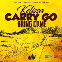 Carry Go Bring Come - Kelissa