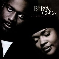 He's Always There - Bebe & Cece Winans