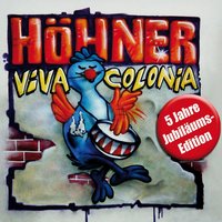 Viva Colonia (Da Simmer Dabei, Dat Is Prima! ) - Höhner