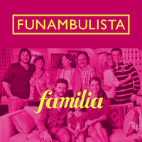 Familia - Funambulista