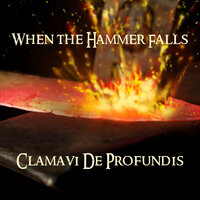 When the Hammer Falls - Clamavi De Profundis